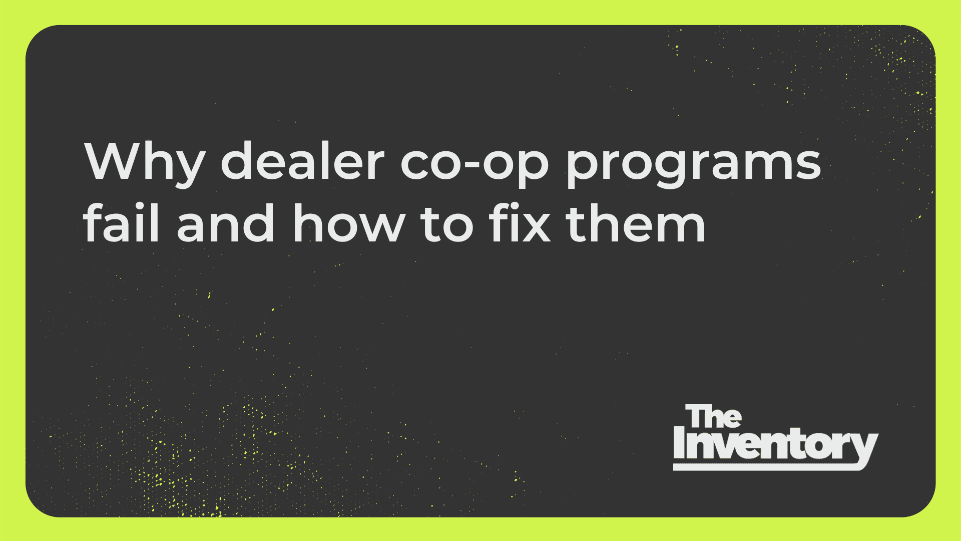 Why Dealer Co-Op Programs Fail and How to Fix Them video thumbnail