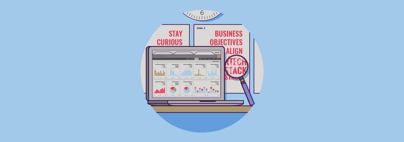 How to Align Your Marketing Technology with Your Business Objectives in 3 Steps