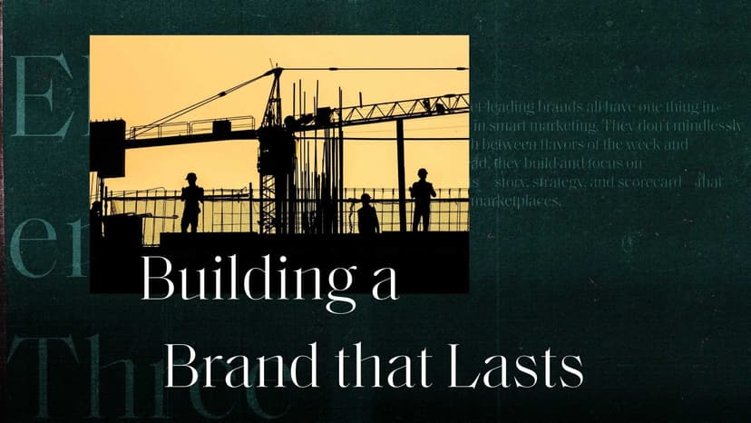 4 Steps to Building a Brand that Stands the Test of Time