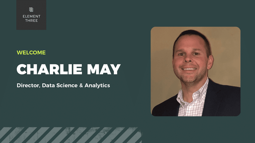 Element Three Appoints Charlie May as Director of Data Science and Analytics to Expand Service Offering and Accelerate AI Innovation