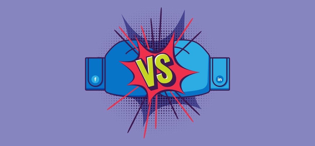 Facebook vs. LinkedIn: Which Is Better for B2B Marketing?