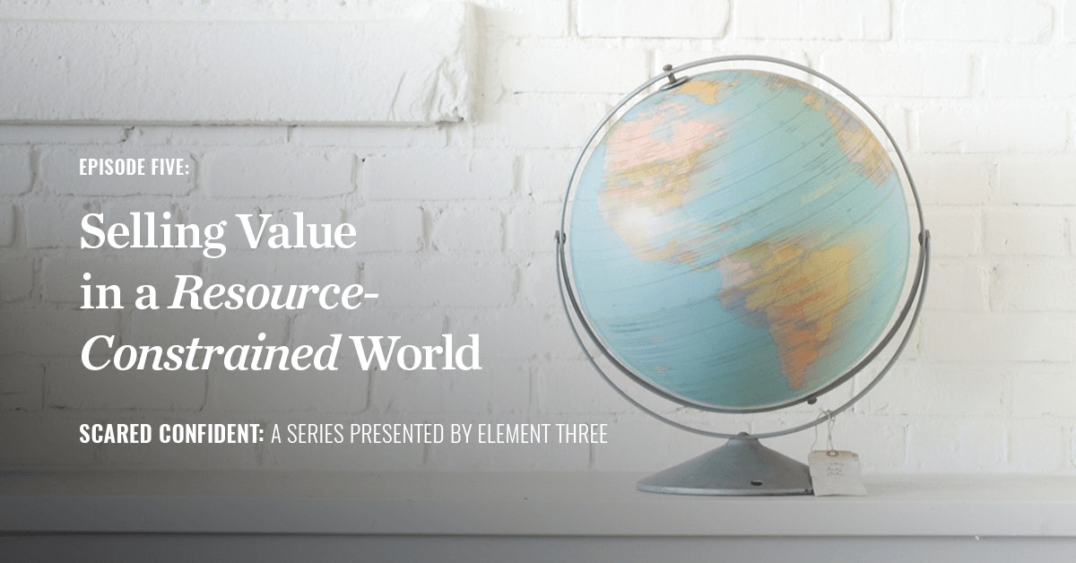 Webinar: Selling Value in a Resource-Constrained World