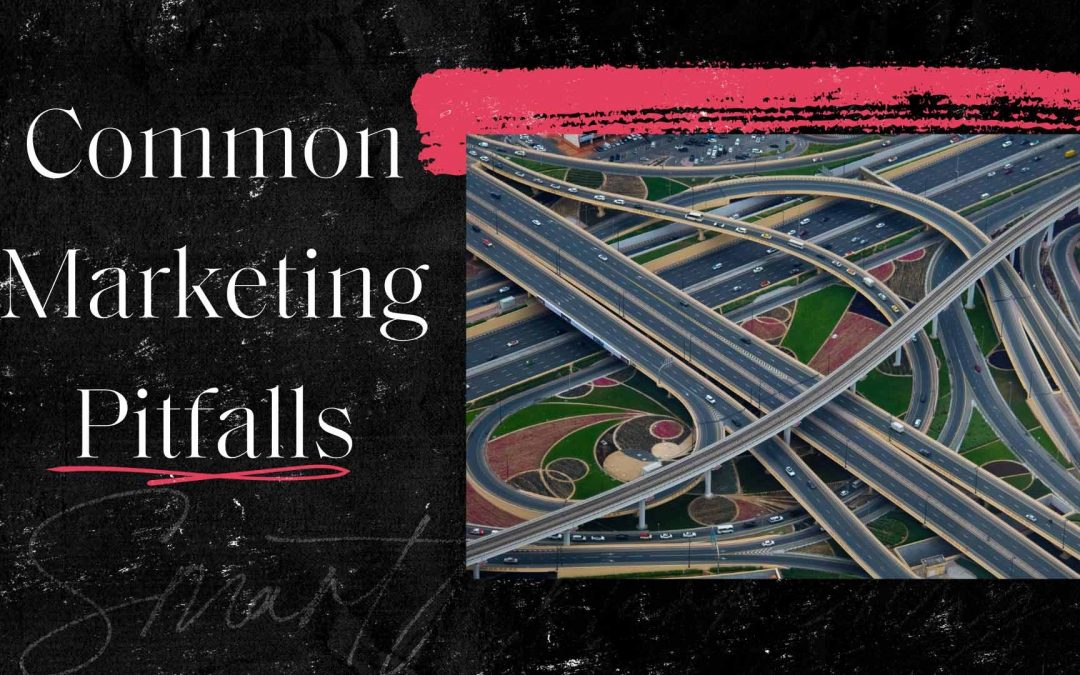 4 Marketing Roadblocks Businesses Must Avoid