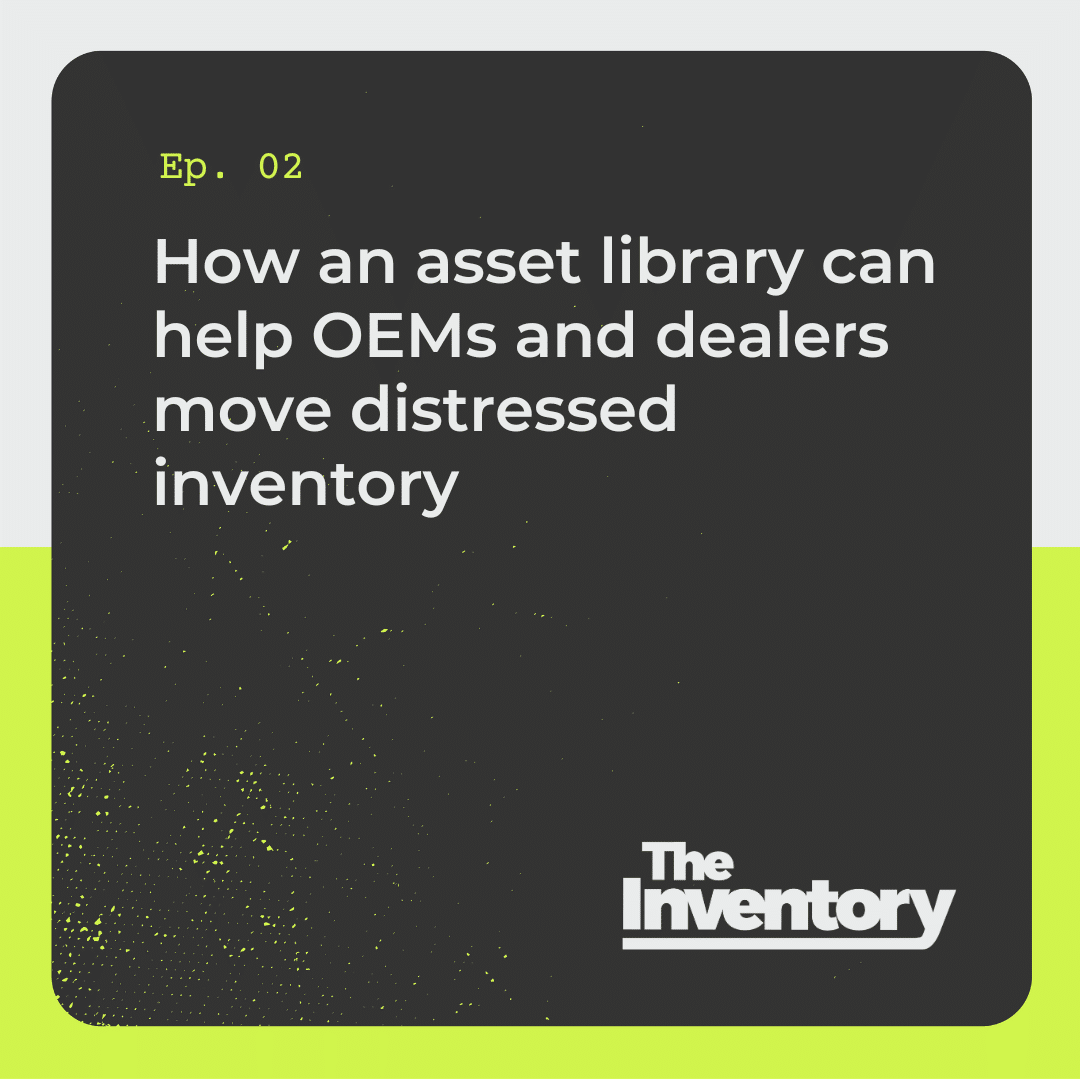 How an Asset Library Can Help OEMs and Dealers Move Distressed Inventory