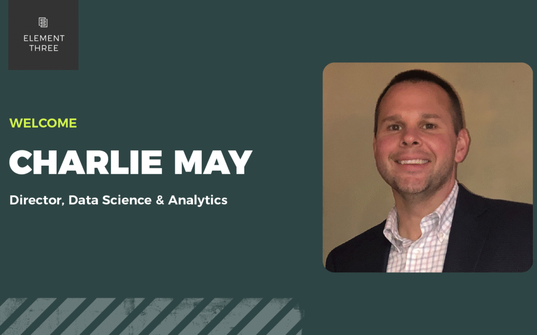 Element Three Appoints Charlie May as Director of Data Science and Analytics to Expand Service Offering and Accelerate AI Innovation